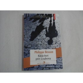     RATACITORI  PRIN  LISABONA  (roman)  -  Philippe  BESSON   